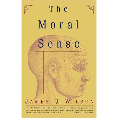 The Moral Sense, Taschenbuch von James Q. Wilson, Free Press, 978-0-684-83332-3