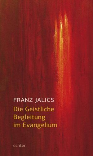 Franz Jalics - Die Geistliche Begleitung im Evangelium - Preis vom 09.10.2026 07:28:09 h