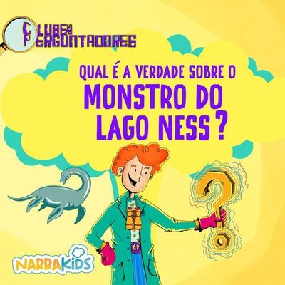 Qual é a Verdade Sobre o Monstro do Lago Ness? - Curiosidades para Crianças - Narrakids,Dario Pato, Audio, 9786583439178