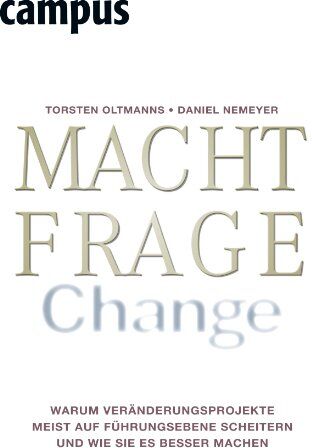 Torsten Oltmanns - Machtfrage Change: Warum Veränderungsprojekte meist auf Führungsebene scheitern und wie Sie es besser machen - Preis vom 11.10.2026 15:43:13 h