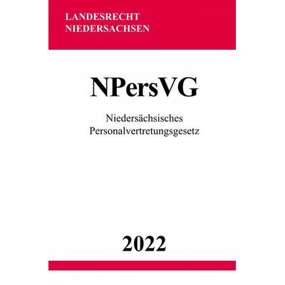 Niedersächsisches Personalvertretungsgesetz NPersVG 2022, Taschenbuch von Ronny Studier, Epubli, 978-3-7549-7467-4
