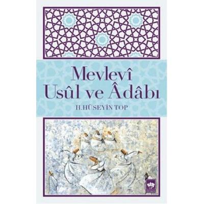Mevlevi Usul ve Adabi, Taschenbuch von H. Hüseyin Top, Ötüken Nesriyat, 978-975-437-371-4