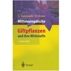 Mitteleuropäische Giftpflanzen und ihre Wirkstoffe, Fachbücher von Petra Ziemer, Gerhard Habermehl