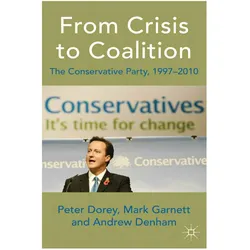 From Crisis to Coalition, Fachbücher von Peter Dorey, M. Garnett, A. Denham, P. Dorey, M Garnett, P Dorey, A Denham