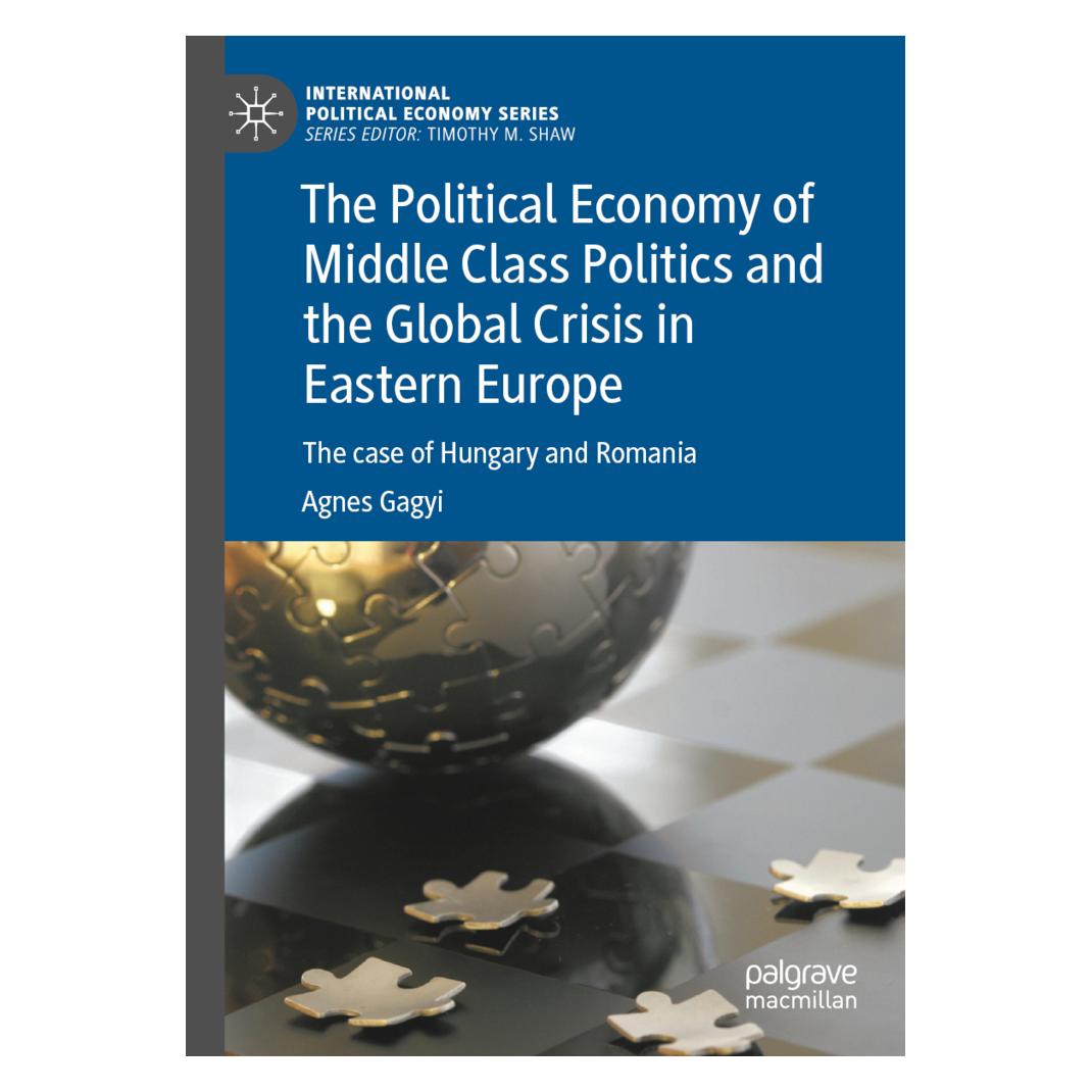 Springer The Political Economy of Middle Class Politics and the Global Crisis in Eastern Europe (Englisch, Softcover, Agnes Gagyi) (56874039)
