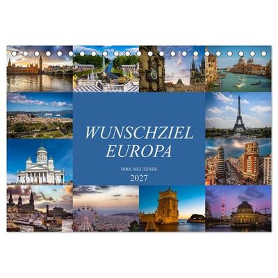 Wunschziel Europa (Tischkalender 2027 DIN A5 quer), CALVENDO Monatskalender