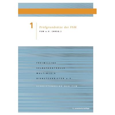 Prüfgrundsätze der FSM, Taschenbuch von Martin Drechsler,Stephan Dreyer,Thorsten Feldmann,Daniel Hajok,Achim Hackenberg, Forum Vlg Godesberg,