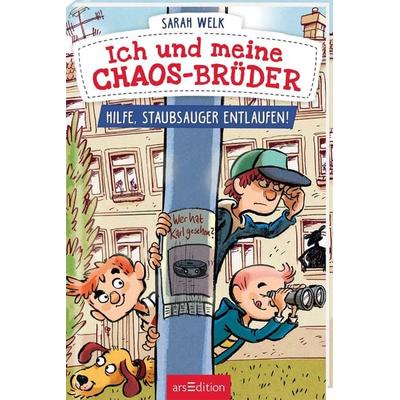 Ich und meine Chaos-Brüder – Hilfe, Staubsauger entlaufen! (Ich und meine Chaos-Brüder 2), Gebundene Ausgabe von Sarah Welk, arsedition,