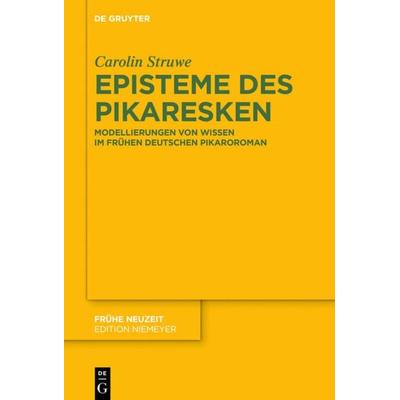 Episteme des Pikaresken, Gebundene Ausgabe von Carolin Struwe, De Gruyter, 978-3-11-043776-8