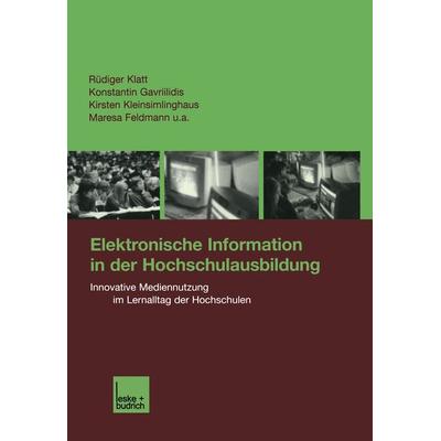 Elektronische Information in der Hochschulausbildung, Taschenbuch von Rüdiger Klatt,Konstantin Gavriilidis,Kirsten Keinsimlinghaus,Maresa Feldmann u.