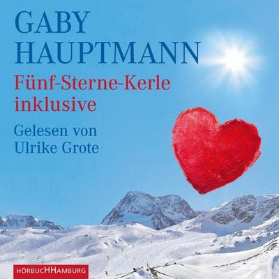 Fünf-Sterne-Kerle inklusive - Gaby Hauptmann, Audio, 9783844913149