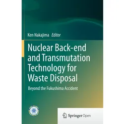Nuclear Back-end and Transmutation Technology for Waste Disposal, Fachbücher von Ken Nakajima