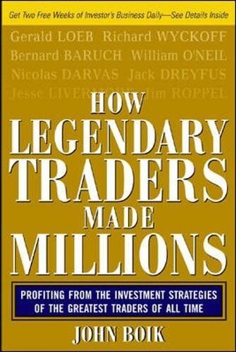 John Boik - How Legendary Traders Made Millions: Profiting from the Investment Strategies of the Greatest Stock Traders of All Time: Profiting from the Investment ... of All Time (Personal Finance & Investment) - Preis vom 13.10.2026 11:25:28 h