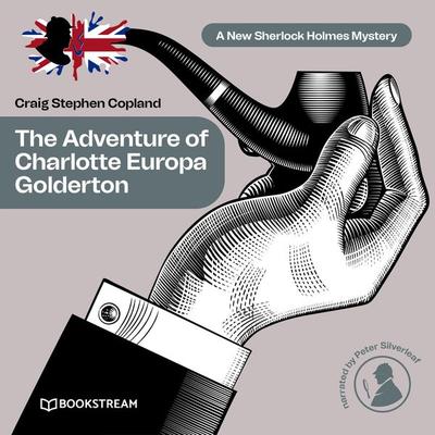 The Adventure of Charlotte Europa Golderton - Arthur Conan Doyle,Craig Stephen Copland, Audio, 9783991098454
