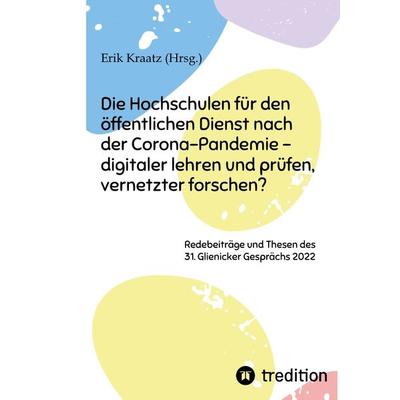 Die Hochschulen für den öffentlichen Dienst nach der Corona-Pandemie - digitaler lehren und prüfen, vernetzter forschen?, Taschenbuch von Joachim
