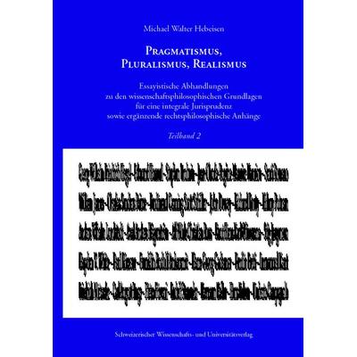 Pragmatismus, Pluralismus, Realismus, Taschenbuch von Michael Walter Hebeisen, BoD – Books on Demand, 978-3-8334-2585-1