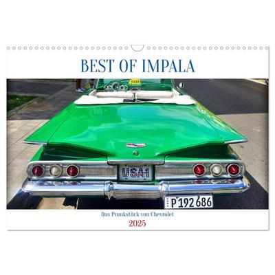 BEST OF IMPALA - Das Prunkstück von Chevrolet (Wandkalender 2025 DIN A3 quer), CALVENDO Monatskalender