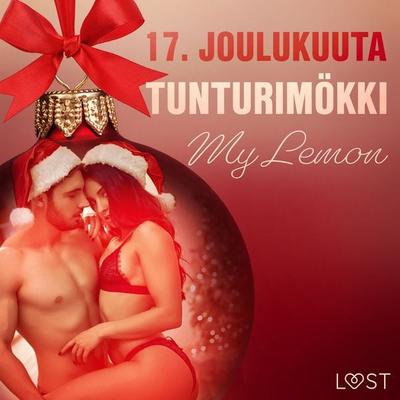 17. joulukuuta: Tunturimökki – eroottinen joulukalenteri - My Lemon, Audio, 9788726700473
