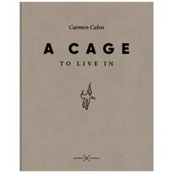 A Cage to Live In, Fachbücher von Carmen Calvo