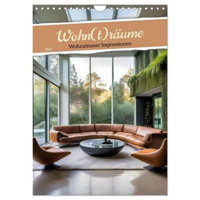 Wohn(t)räume - Wohnzimmer Impressionen (Wandkalender 2027 DIN A4 hoch), CALVENDO Monatskalender