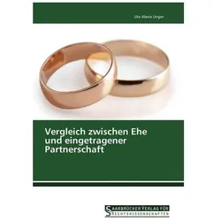 Vergleich zwischen Ehe und eingetragener Partnerschaft, Ratgeber von Ute Alena Unger