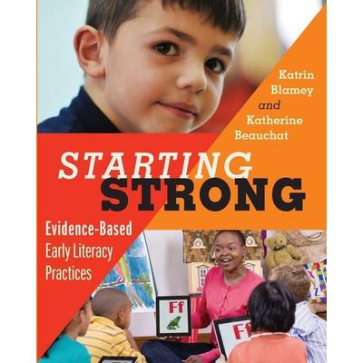 Starting Strong, Taschenbuch von Katrin Blamey,Katherine A. Beauchat, Taylor and Francis, 978-1-57110-930-9