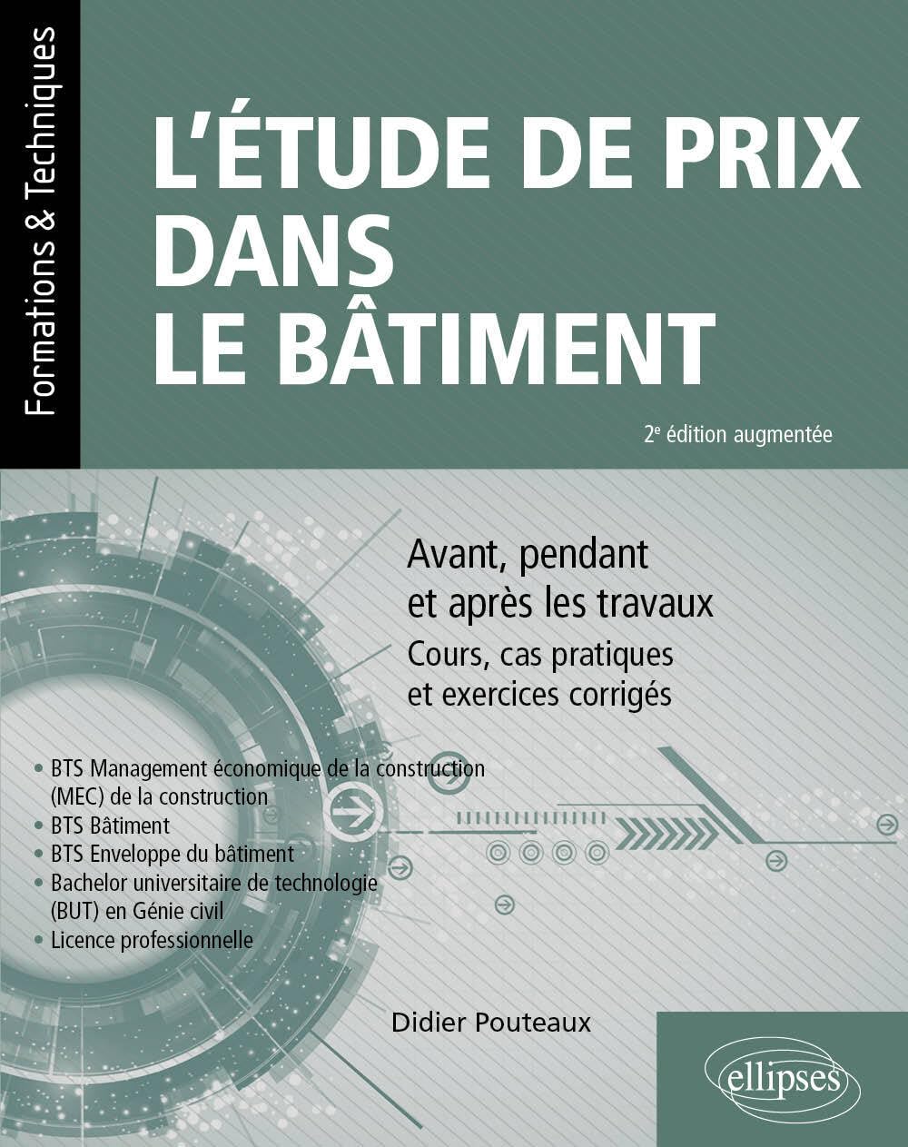 Didier Pouteaux - L'étude de prix dans le bâtiment : avant, pendant et après les travaux : cours, cas pratiques et exercices corrigés - Preis vom 13.10.2026 19:28:25 h