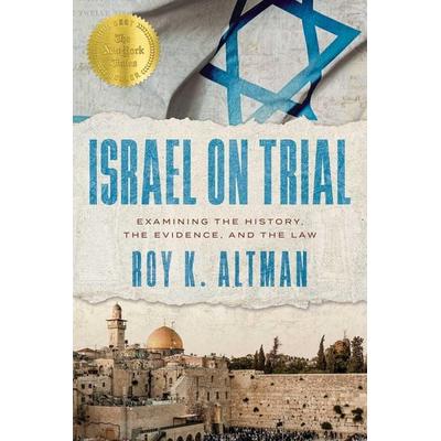 Israel on Trial, Gebundene Ausgabe von Roy K. Altman, Advantage Media