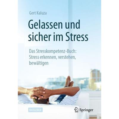 Gelassen und sicher im Stress, Taschenbuch von Gert Kaluza, Springer Berlin, 978-3-662-67115-3