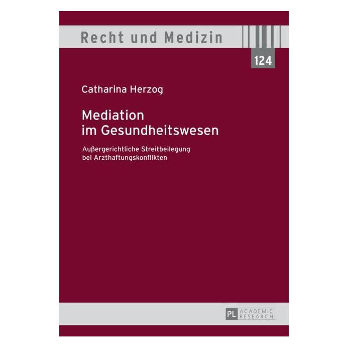Peter Lang Mediation im Gesundheitswesen (Deutsch, Hardcover, Catharina Herzog) (35142259)