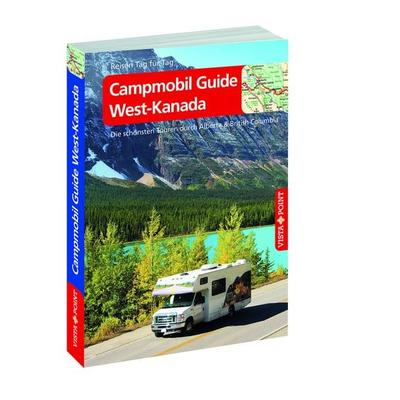 Campmobil Guide West-Kanada - VISTA POINT Reiseführer Reisen Tag für Tag, Taschenbuch von Trudy Mielke,Heike Wagner, Vista Point, 978-3-96141-752-0