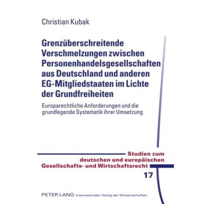 Grenzueberschreitende Verschmelzungen zwischen Personenhandelsgesellschaften aus Deutschland und anderen EG-Mitgliedstaaten im Lichte der