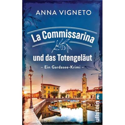 La Commissarina und das Totengeläut, Taschenbuch von Anna Vigneto, Ullstein Taschenbuch
