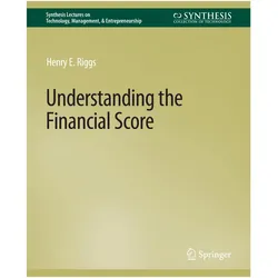 Understanding the Financial Score, Fachbücher von Henry E. Riggs