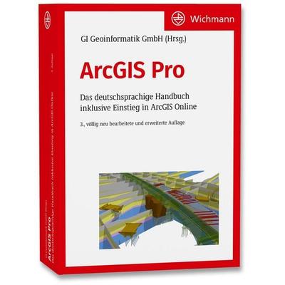ArcGIS Pro, Taschenbuch von , Wichmann, H, 978-3-87907-744-1
