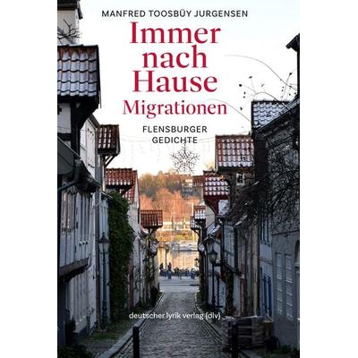 Immer nach Hause · Migrationen, Taschenbuch von Manfred Toosbüy Jurgensen, Fischer, Karin, 978-3-8422-4936-3