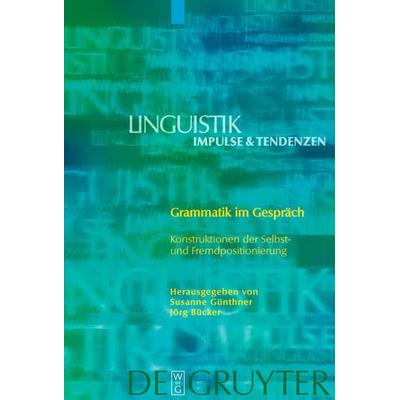 Grammatik im Gespräch, Gebundene Ausgabe von Susanne Günthner,Jörg Bücker, De Gruyter, 978-3-11-021362-1