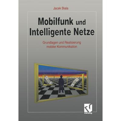 Mobilfunk und Intelligente Netze, Taschenbuch von Jacek Biala, Vieweg & Teubner, 978-3-528-05302-4