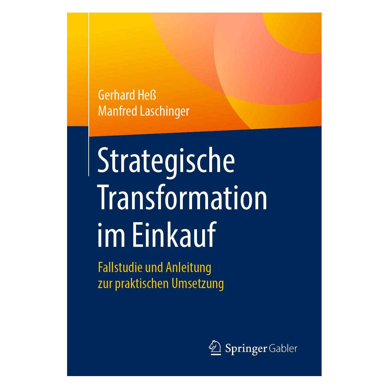 Springer Strategische Transformation im Einkauf (Deutsch, Softcover, Gerhard Hess, Manfred Laschinger) (35151174)
