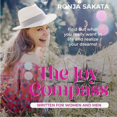 The Joy Compass written for Women and Men - Ronja Sakata, Audio, 4061707681776