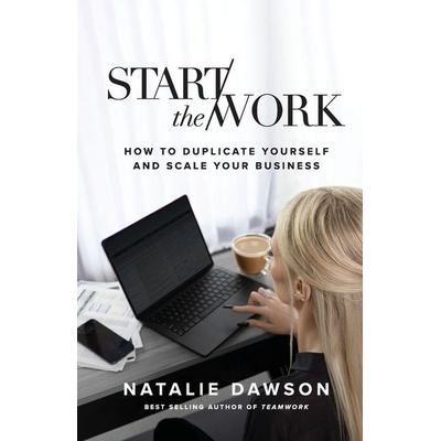Start The Work, Taschenbuch von Natalie Dawson, Mindful Media