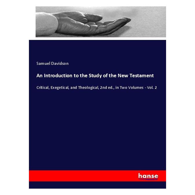 Hansebooks An Introduction to the Study of the New Testament (Deutsch, Softcover, Samuel Davidson) (56205185)