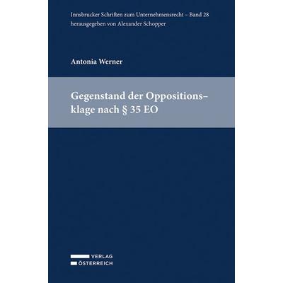 Gegenstand der Oppositionsklage nach § 35 EO, Taschenbuch von Antonia Werner, Verlag Österreich, 978-3-7046-9805-6
