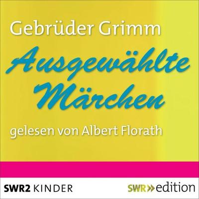 Ausgewählte Märchen - Gebrüder Grimm, Audio, 9783956152726