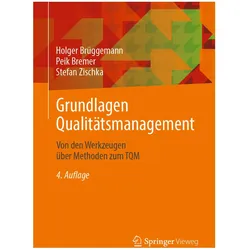 Grundlagen Qualitätsmanagement, Fachbücher von Holger Brüggemann, Stefan Zischka, Peik Bremer