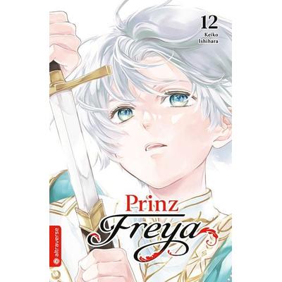 Prinz Freya 12, Taschenbuch von Keiko Ishihara, Altraverse GmbH, 978-3-7539-3601-7