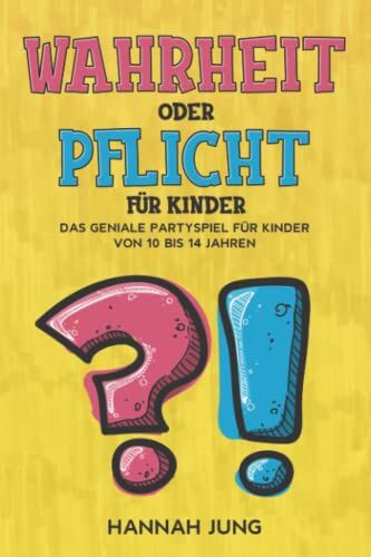 Hannah Jung - Wahrheit oder Pflicht für Kinder: Das geniale Partyspiel für Kinder von 10 bis 14 Jahren: Das geniale Partyspiel für Kinder ab 10 bis 14 Jahren - Preis vom 01.10.2026 17:08:56 h