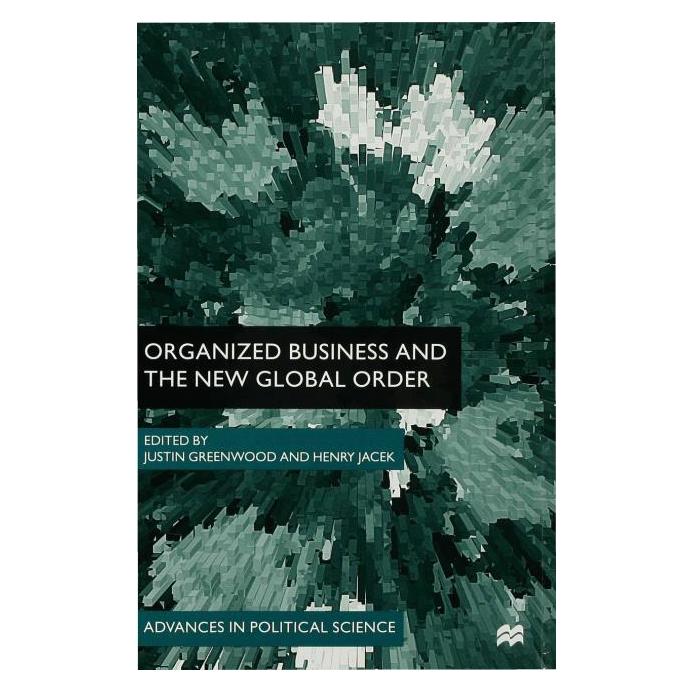 Palgrave Macmillan Uk Organized Business and the New Global O (Englisch, Hardcover, H. Jacek, Justin Greenwood) (63039257)