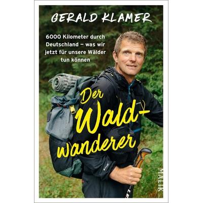 Der Waldwanderer, Taschenbuch von Gerald Klamer, Malik