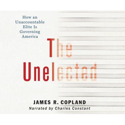 The Unelected - James R. Copland, CD, 9781662040979